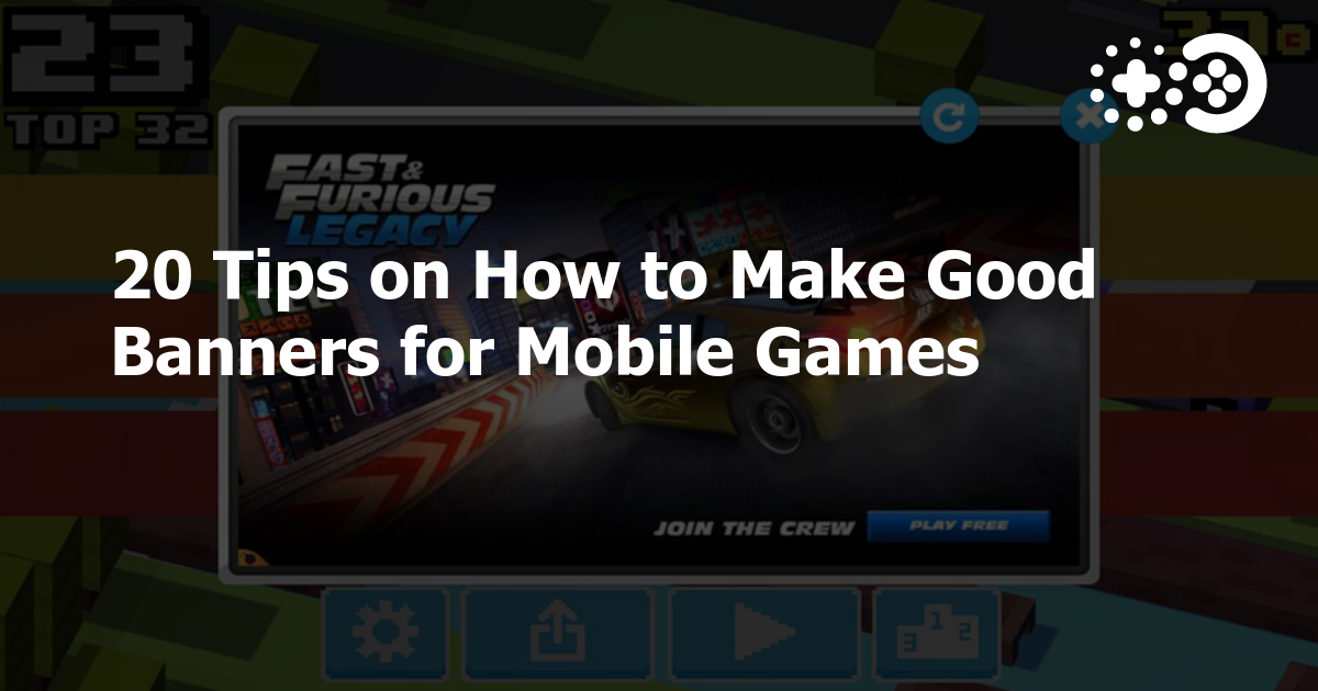 Tips On How To Make Good Banners For Mobile Games Game World Observer