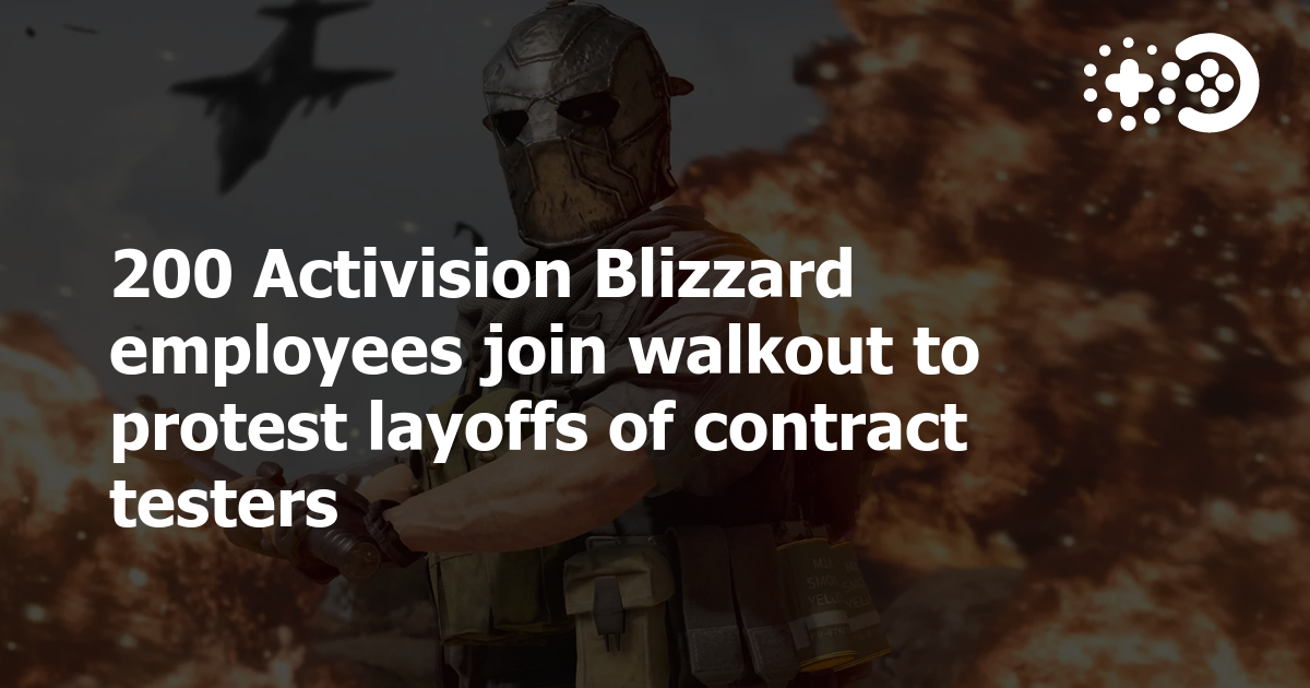 200 Activision Blizzard employees join walkout to protest layoffs of