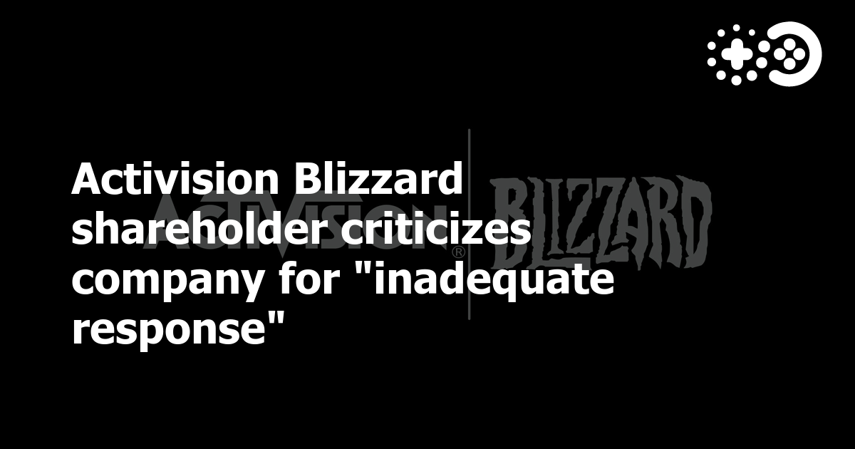 Activision Blizzard Shareholder Criticizes Company For “inadequate ...