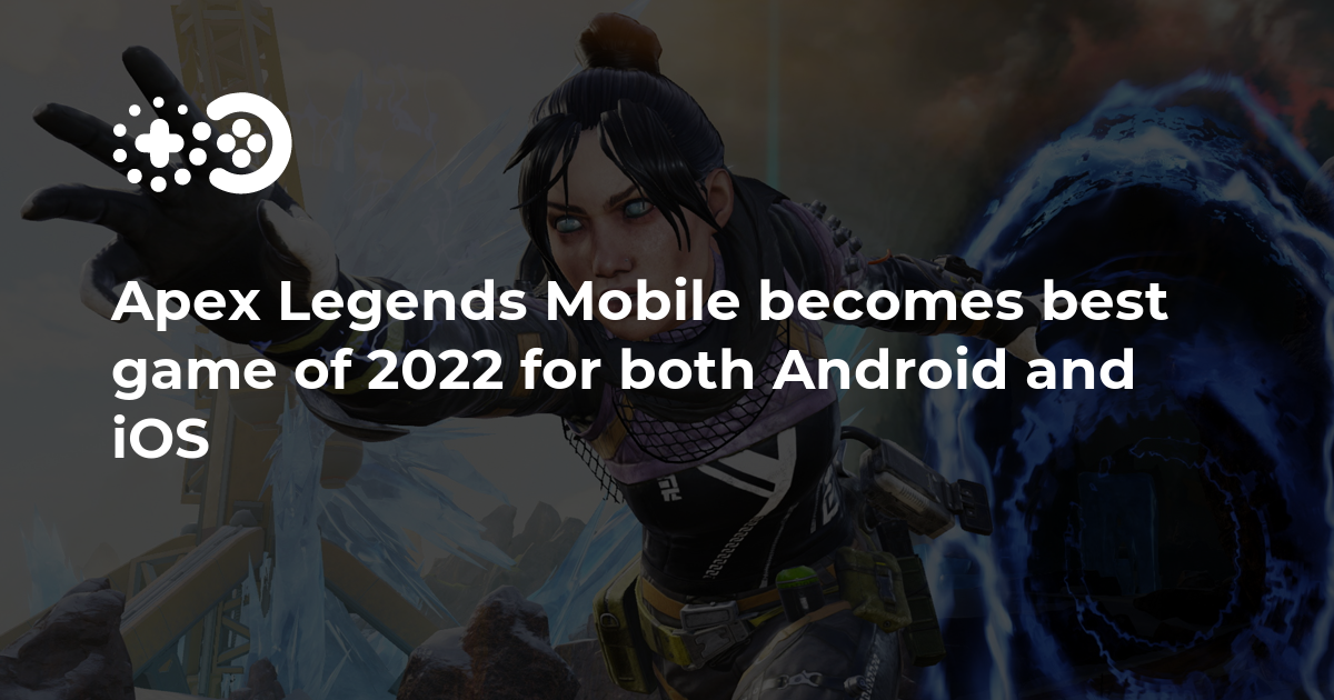 Apex Legends Mobile picks up Google Play Award for Best Overall