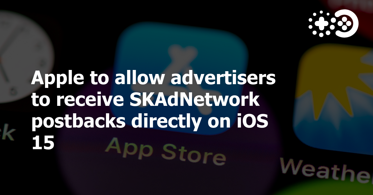 Apple to allow advertisers to receive SKAdNetwork postbacks directly on ...
