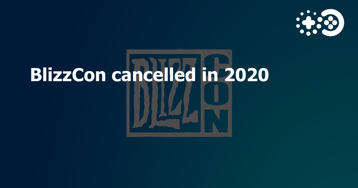 BlizzCon cancelled in 2020 Game World Observer