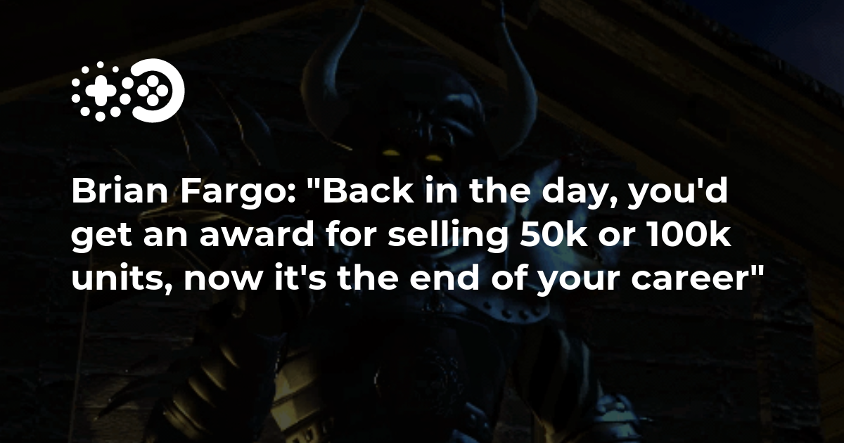 Brian Fargo: “In the past, you would get an award for selling 50,000 or 100,000 units, but today that’s the end of your career.”