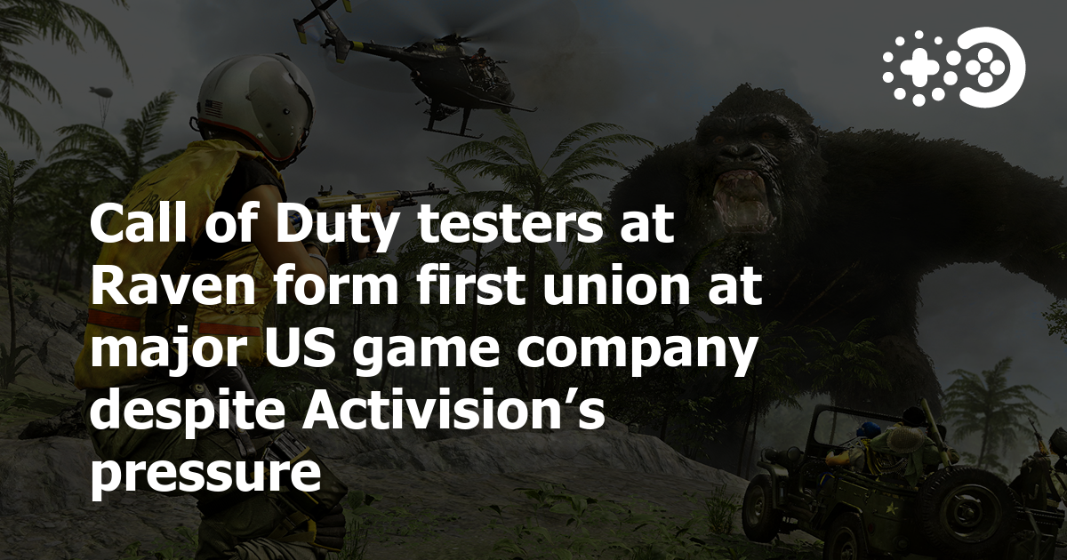 Call of Duty testers at Raven form first union at major US game company  despite Activision's pressure | Game World Observer