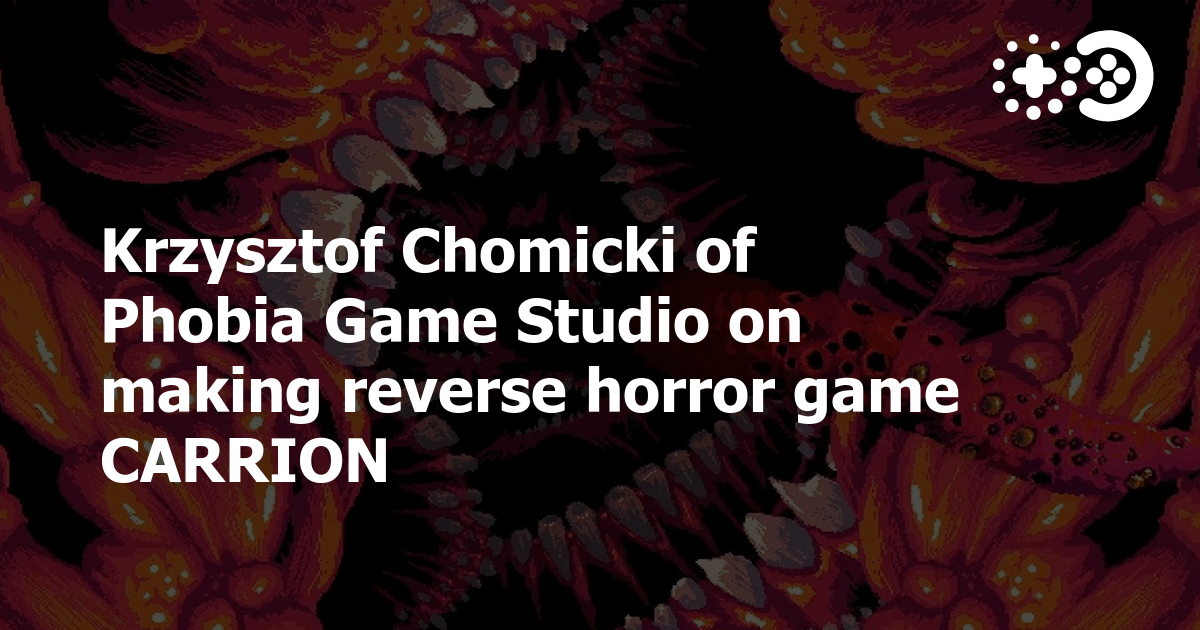 Krzysztof Chomicki of Phobia Game Studio on making reverse horror game  CARRION | Game World Observer