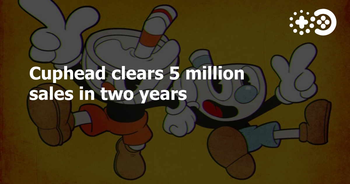 Cuphead Celebrates Three Million Copies Sold