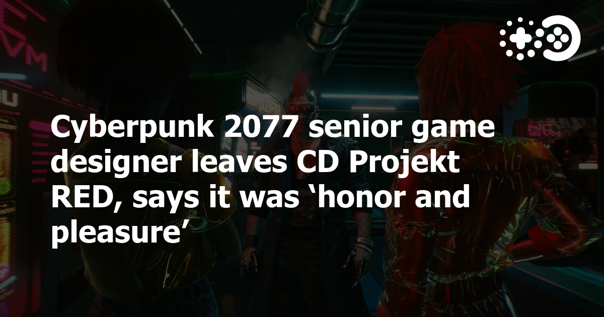 Cyberpunk 2077 senior game designer leaves CD Projekt RED, says it was  'honor and pleasure