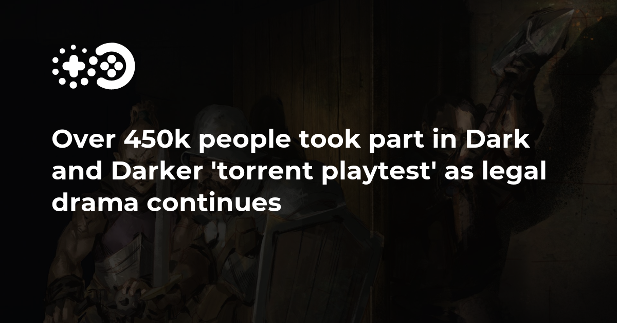 Over 450k people took part in Dark and Darker 'torrent playtest' as legal  drama continues | Game World Observer