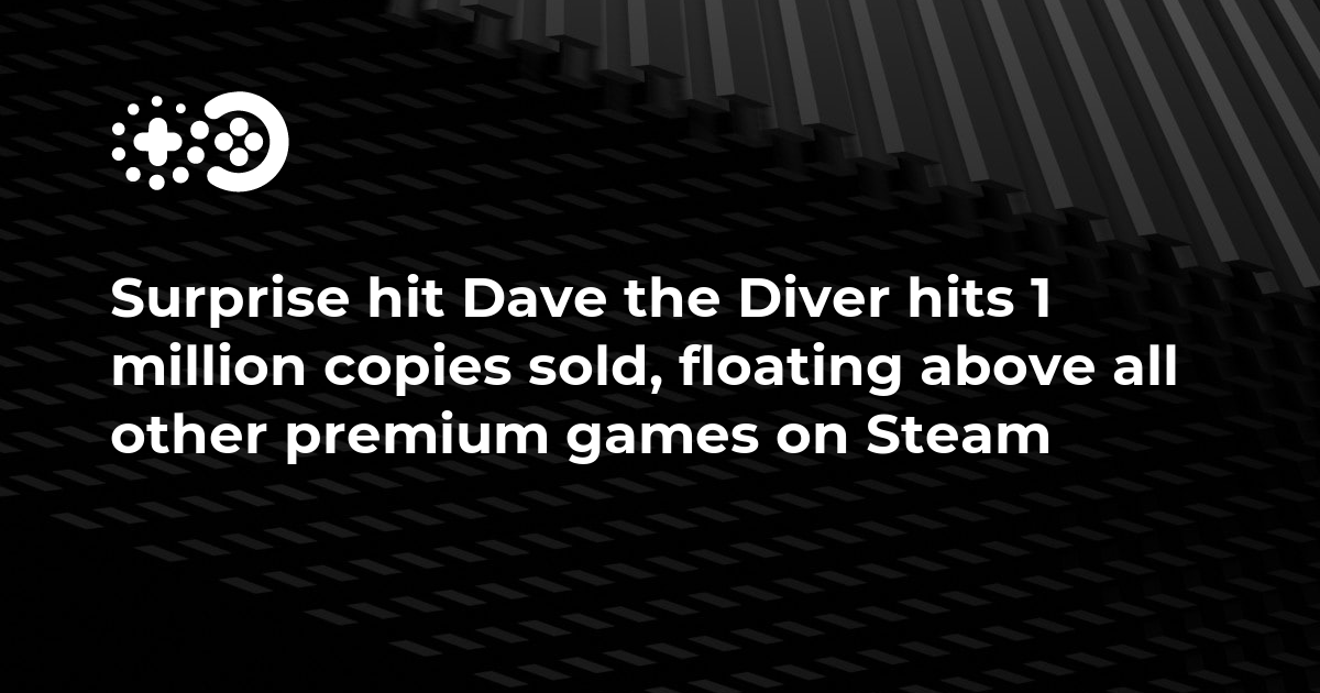 Steam Deck Tops the Steam Charts, Dave the Diver Debuts