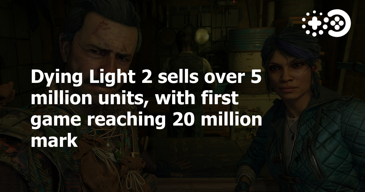 Dying Light 2 Stay Human surpasses 3 Million Players & receives