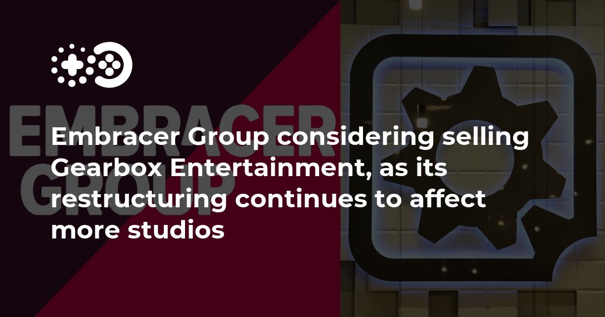 [UPD] Embracer Group Considering Selling Gearbox Entertainment, As Its ...