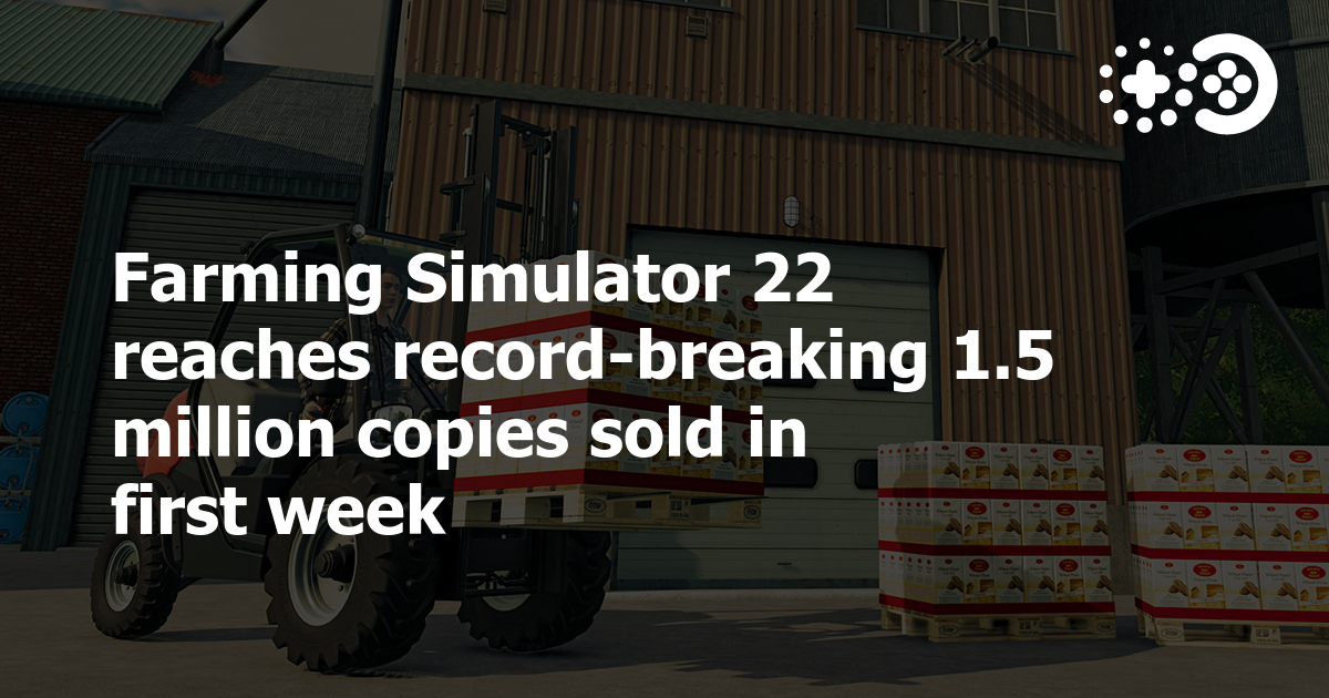 Farming Simulator 2022 sells more than 1.5 million copies in its first week  - , We Make Games Our Business