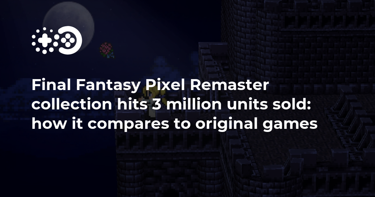 Final Fantasy VI Has Now Sold Over 4.3 Million Copies