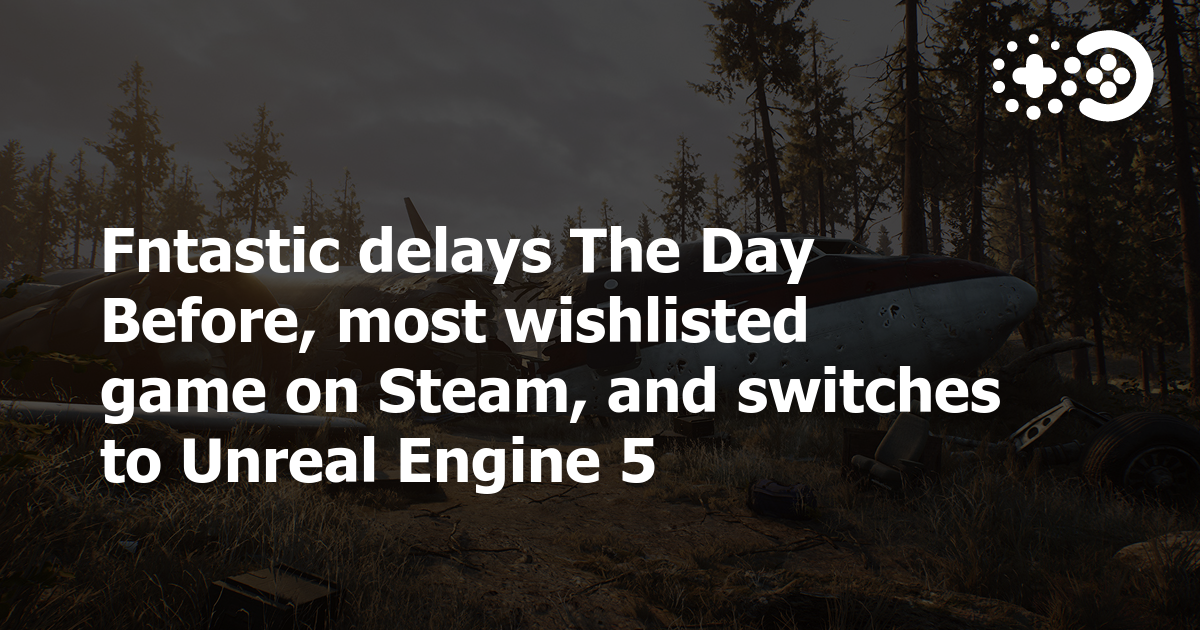 FNTASTIC Vows To Get The Day Before Back On Steam And Announces