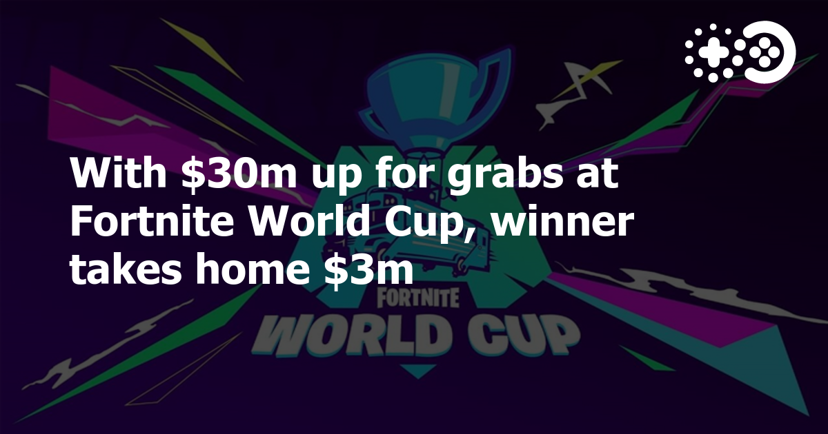 With 30m up for grabs at Fortnite World Cup, winner takes home 3m