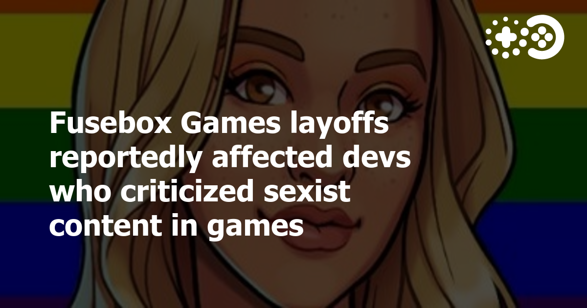 Fusebox Games layoffs reportedly affected devs who criticized sexist