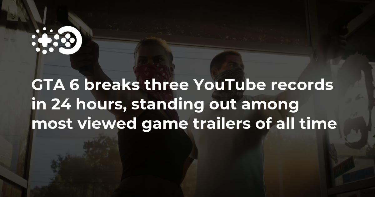 Grand Theft Auto VI Trailer Breaks Record for Most  Views