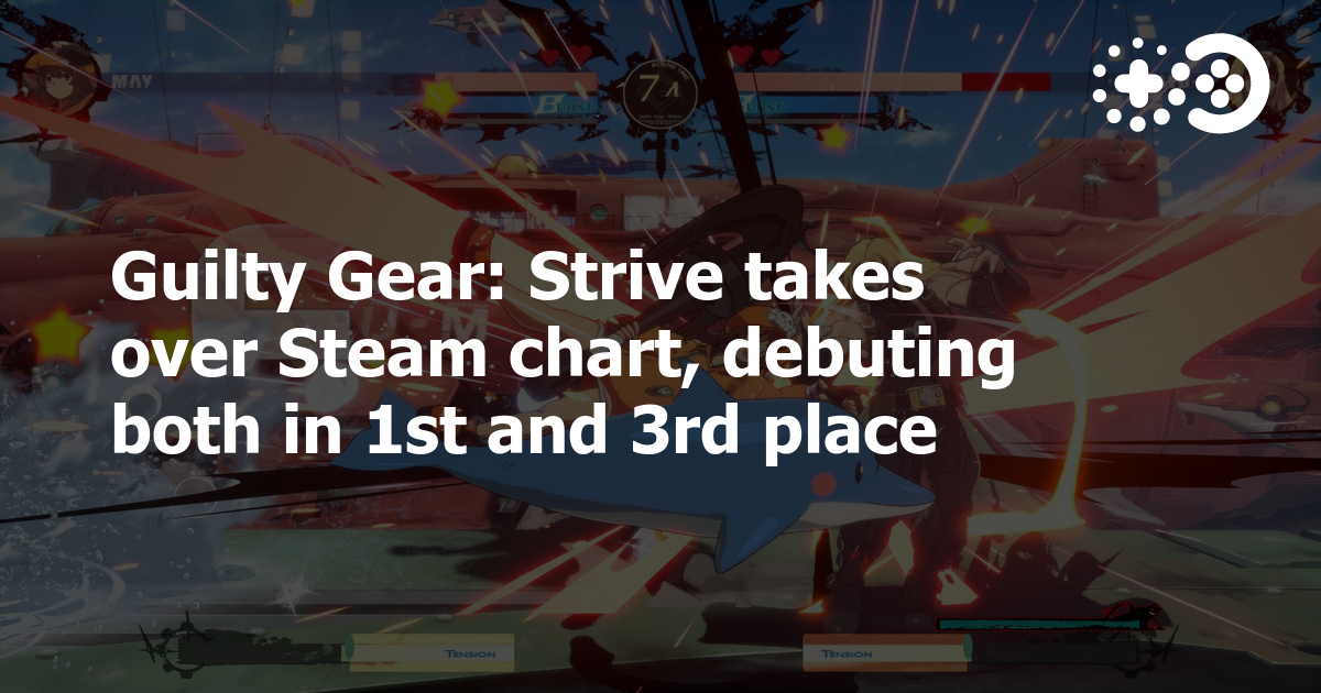 Guilty Gear Strive And It Takes Two Top Steam Charts