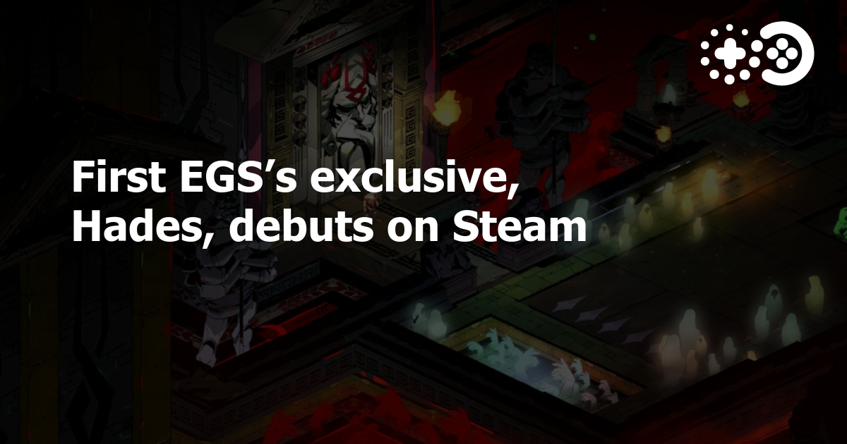 First EGS's exclusive, Hades, debuts on Steam