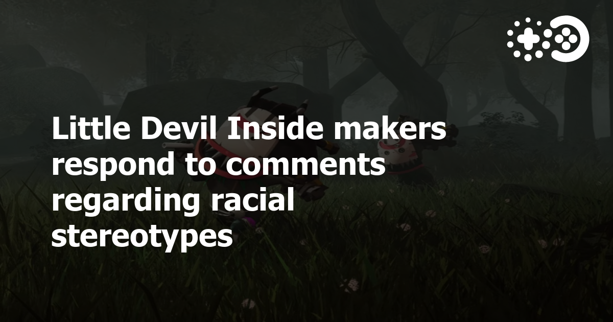 Little Devil Inside makers respond to comments regarding racial ...