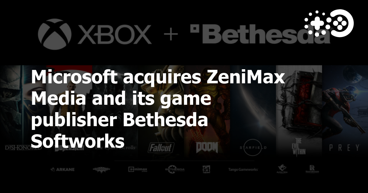 Microsoft Acquires ZeniMax Media And Its Game Publisher Bethesda ...