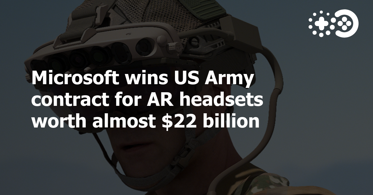 Microsoft Wins Us Army Contract For Ar Headsets Worth Almost 22