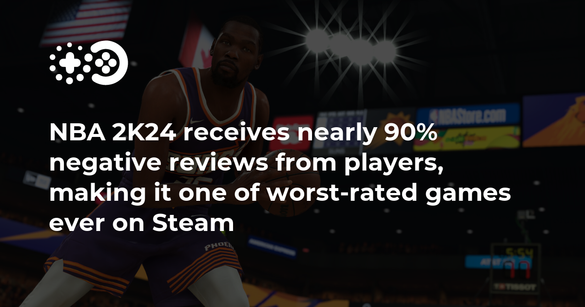 NBA 2K24 Is Now One of the Lowest-Rated Steam Games of All Time