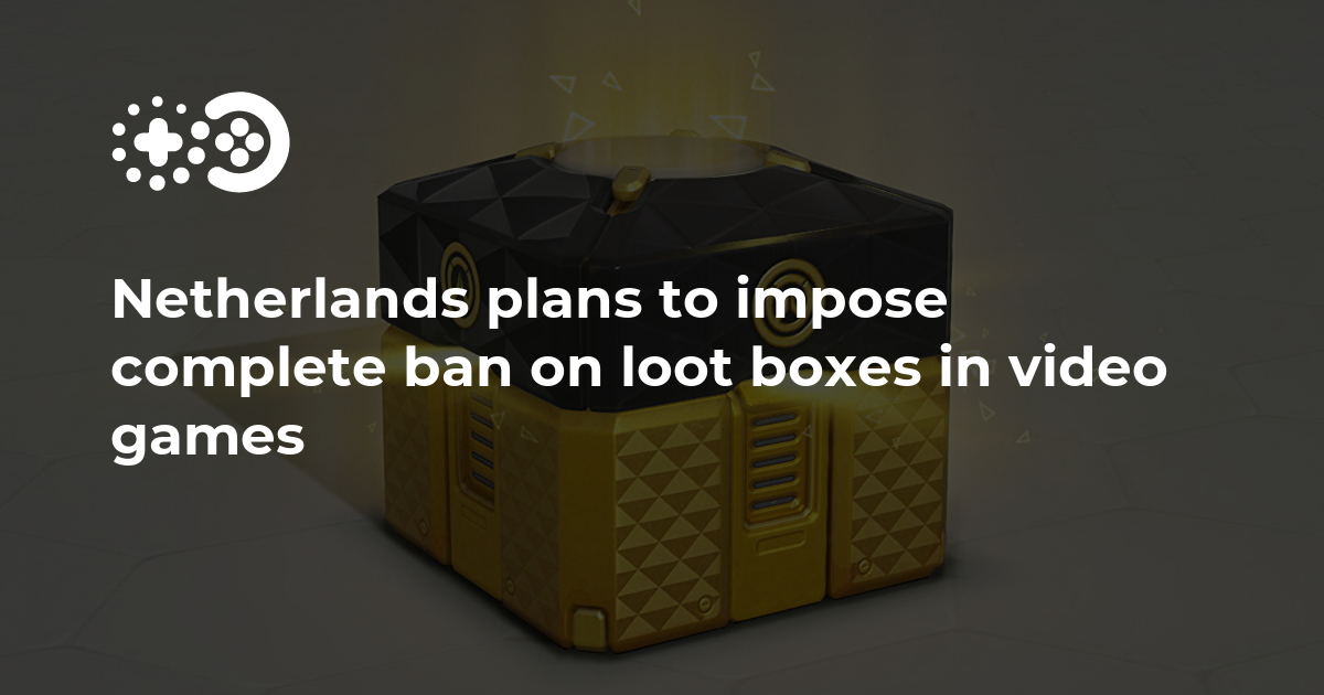 The Netherlands seek loot box ban on EU level - Video Games on