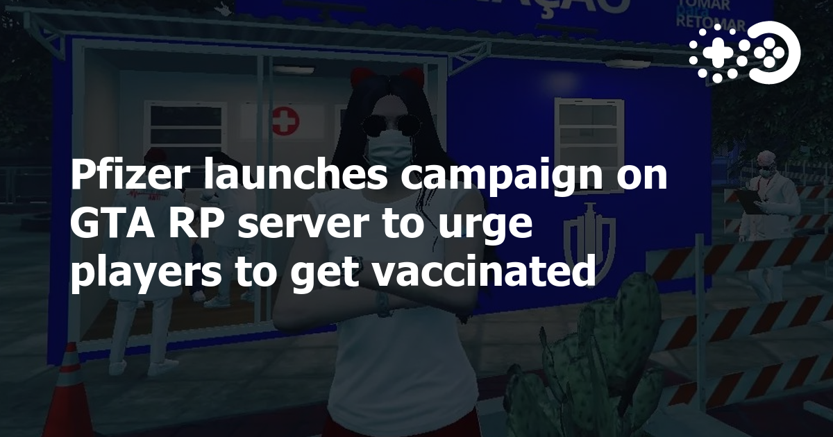 Pfizer promove vacinação dentro do game GTA RP - GKPB - Geek Publicitário