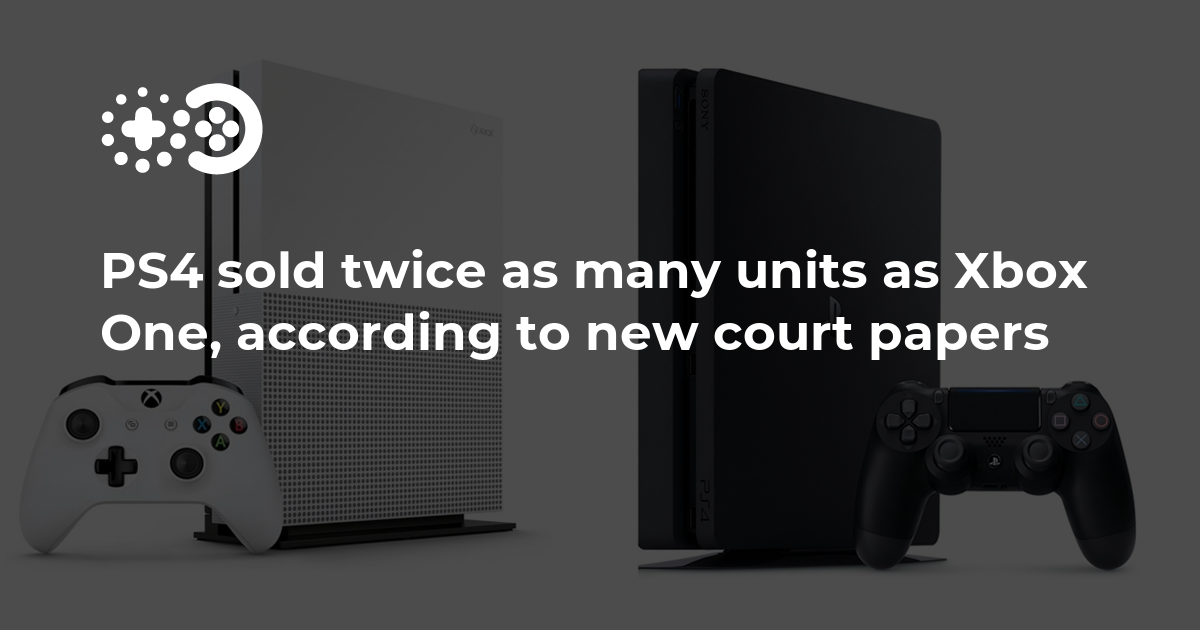 Documents Show PS4 Sold Twice As Many Units As Xbox One