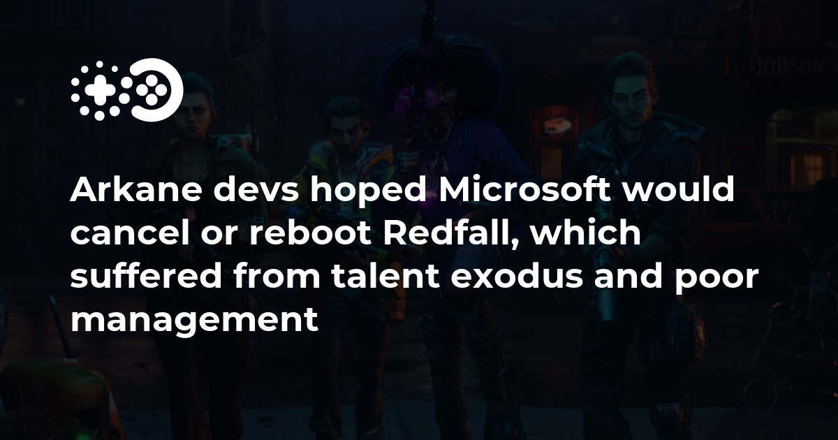 Redfall devs reportedly didn't actually want to make the game - Dexerto