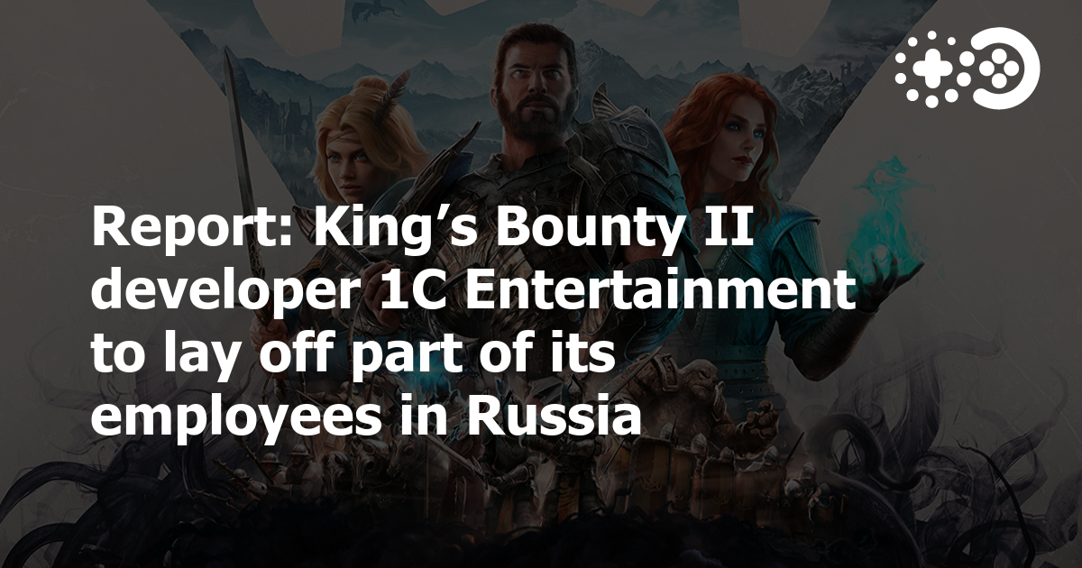 Raport: Deweloper King’s Bounty II, 1C Entertainment, zwalnia niektórych pracowników w Rosji [UPD]