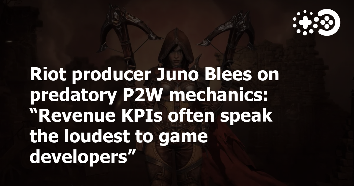 Riot producer Juno Blees on predatory P2W mechanics “Revenue KPIs