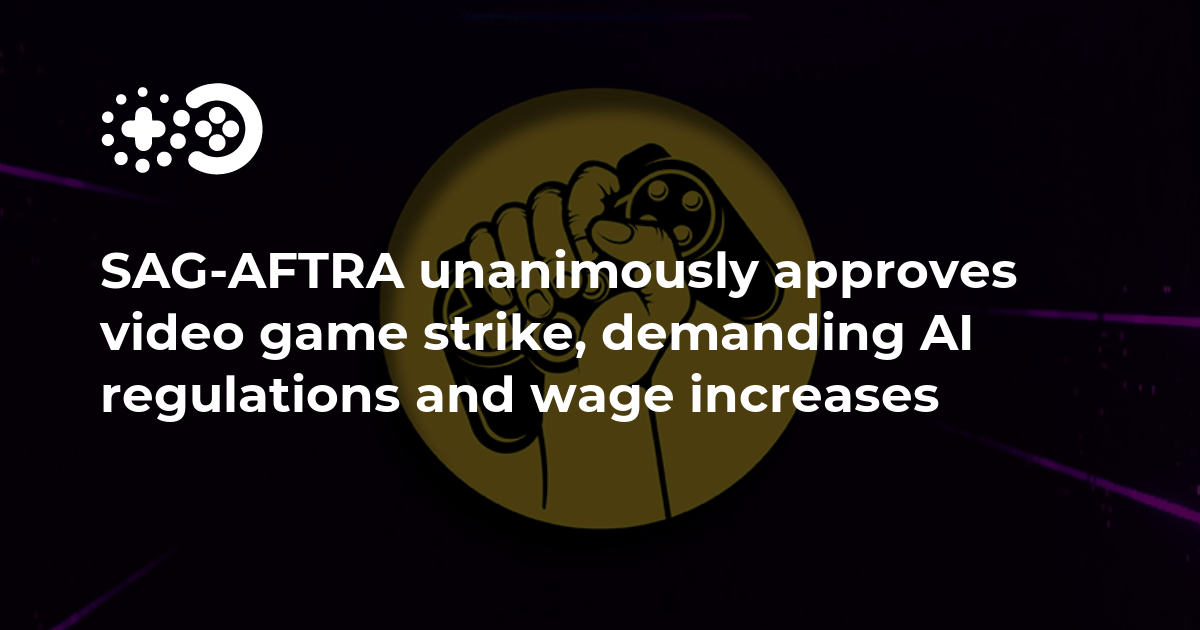 SAG-AFTRA Unanimously Approves Video Game Strike, Demanding AI ...