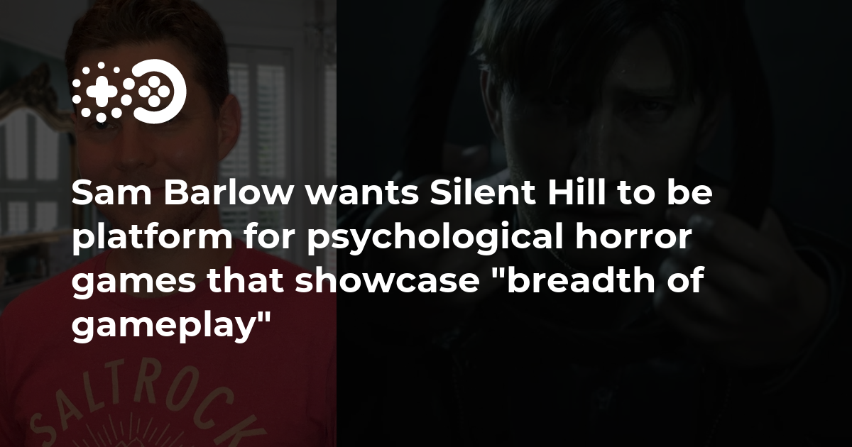 Silent Hill 2 Remake Dev Bloober Team Giving Up Psychological Horror for  'Mass Market