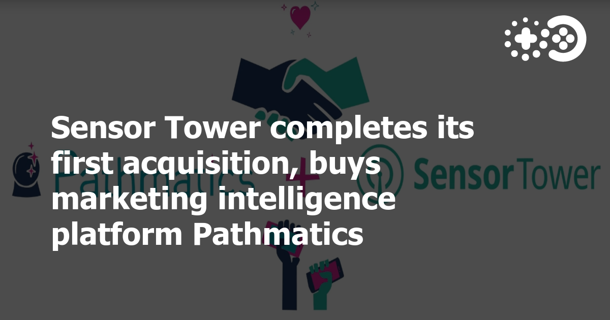Sensor Tower completes its first acquisition, buys marketing
