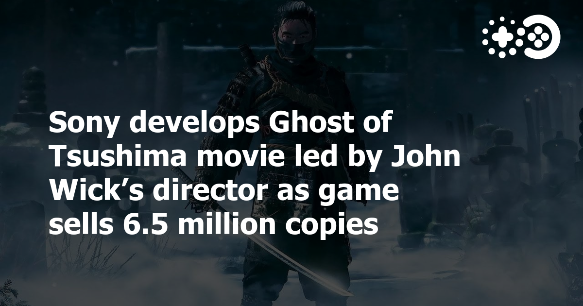 Sony Making 'Ghost of Tsushima' Movie With 'John Wick' Director