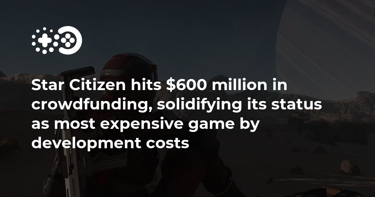Star Citizen has cost nearly $200 million so far