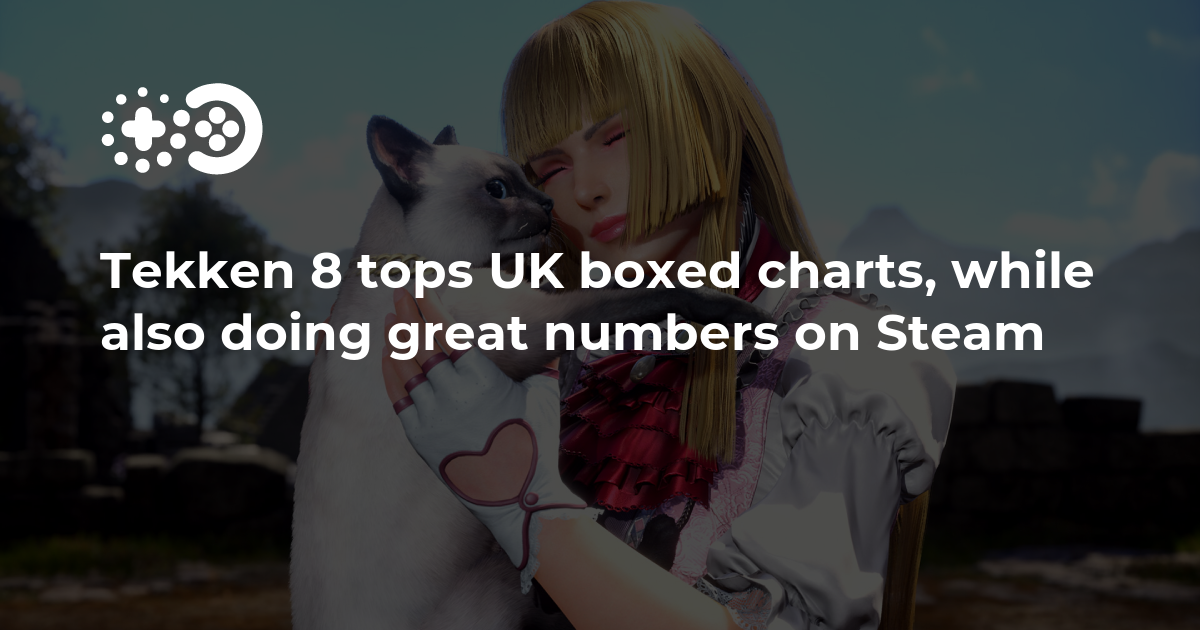 Tekken 8 tops UK boxed charts, while also doing great numbers on Steam