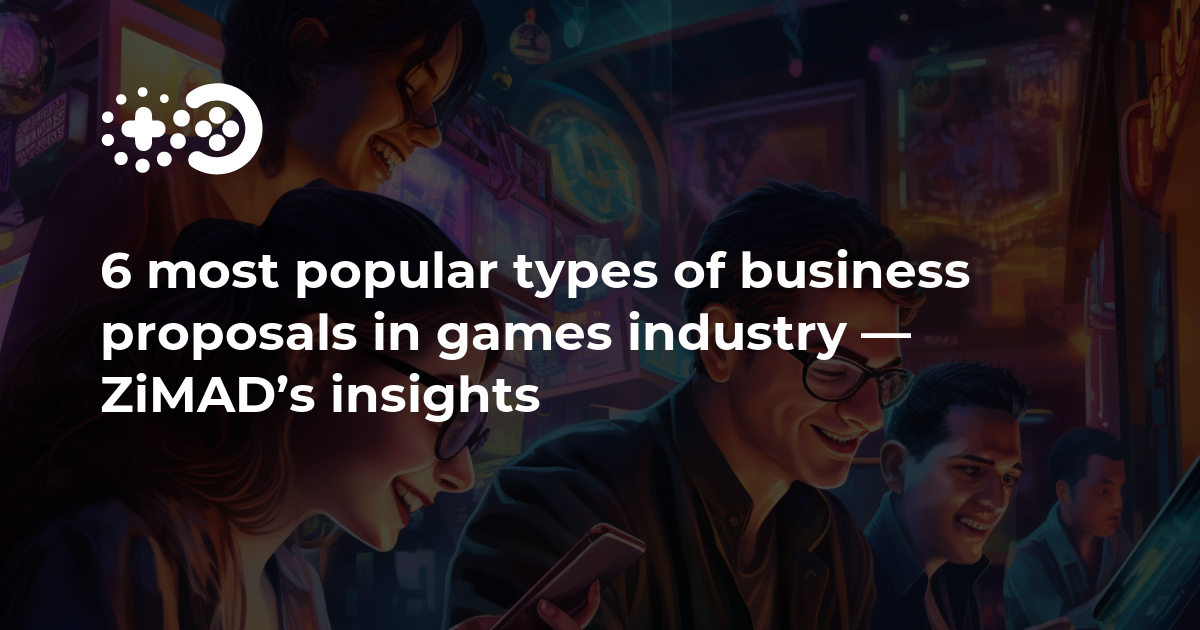 Les 6 types de propositions commerciales les plus populaires dans l’industrie des jeux – L’avis de ZiMAD