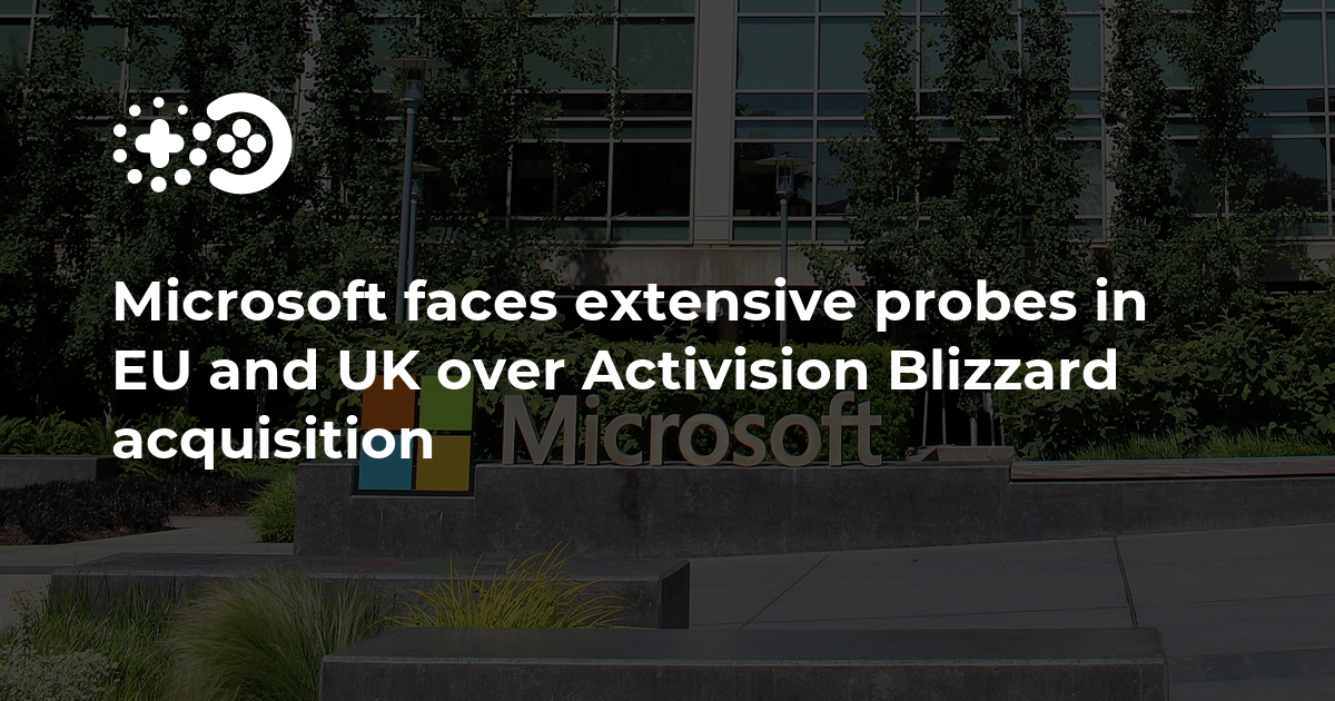 Microsoft's Activision Blizzard Takeover Faces In-Depth Probe