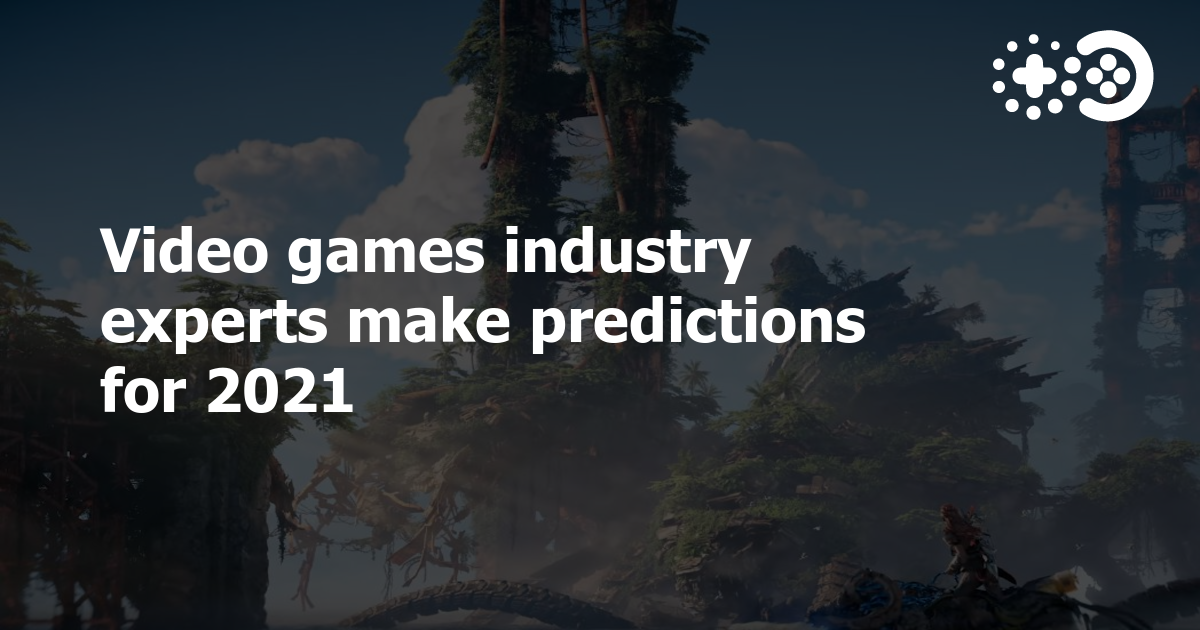 Video games industry experts make predictions for 2021 Game World