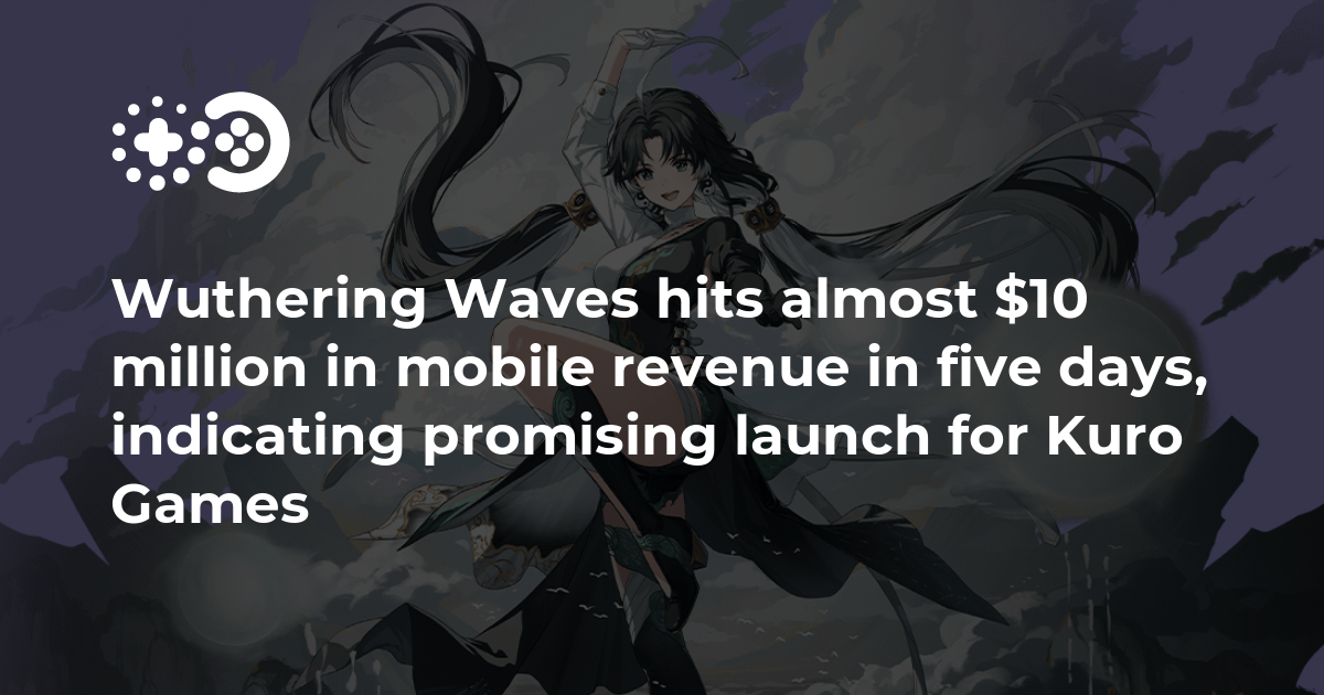 Wuthering Waves hits almost 10 million in mobile revenue in five days