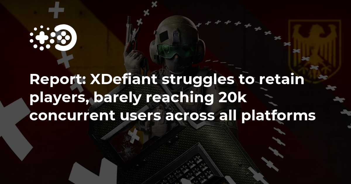 Report XDefiant Struggles To Retain Players Barely Reaching 20k Xdefiant Struggles To Retain Players Fear Of Layoffs 
