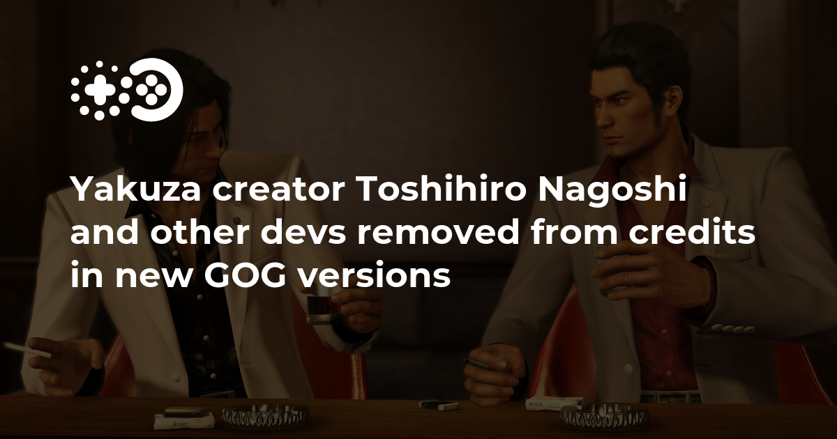 Yakuza creator Toshihiro Nagoshi is leaving Sega and Ryu Ga Gotoku